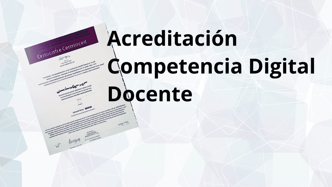 Procedimiento de acreditación, certificación y reconocimiento de la competencia digital docente.
